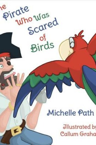 Cover of The Pirate Who Was Scared of Birds