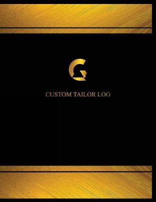 Cover of Custom Tailor Log (Log Book, Journal - 125 pgs, 8.5 X 11 inches)