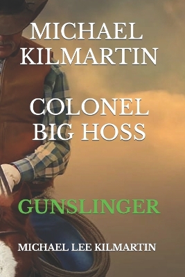 Book cover for Michael Kilmartin the Gunslinger