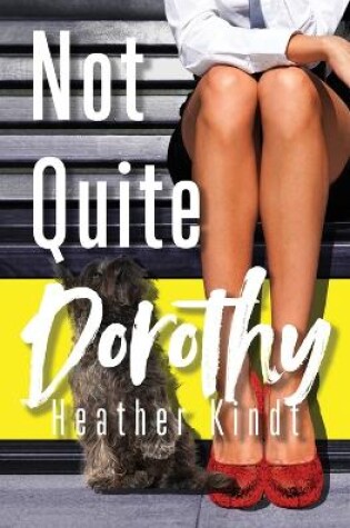 Cover of Not Quite Dorothy