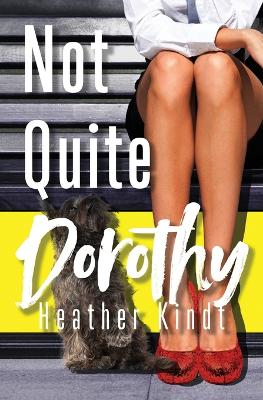 Book cover for Not Quite Dorothy