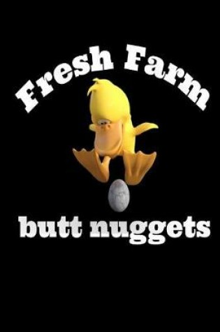 Cover of Fresh Farm Butt Nuggets