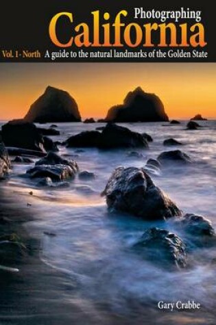 Cover of Photographing California Vol. 1 - North