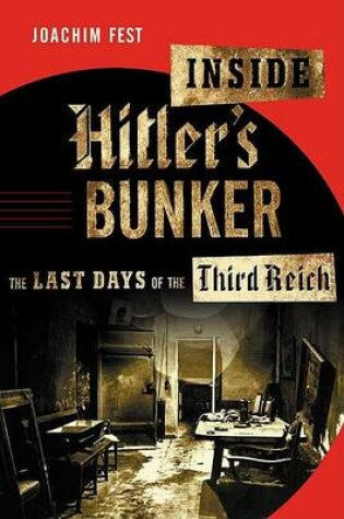 Cover of Inside Hitler's Bunker