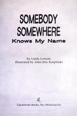 Cover of Somebody Somewhere Knows My Name