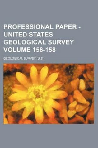 Cover of Professional Paper - United States Geological Survey Volume 156-158