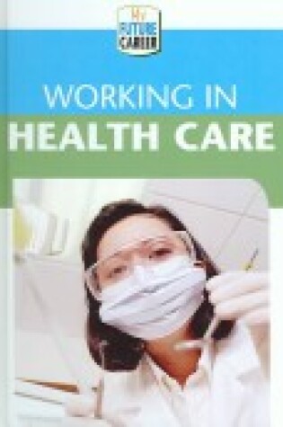 Cover of Working in Health Care