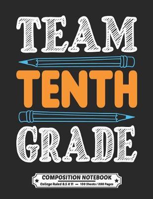 Book cover for Team Tenth Grade Composition Notebook College Ruled