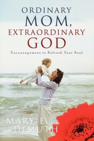 Cover of Ordinary Mom, Extraordinary God