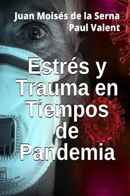 Book cover for Estres Y Trauma En Tiempos De Pandemia