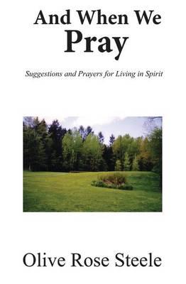 Book cover for And When We Pray (Suggestions and Prayers for Living in Spirit)