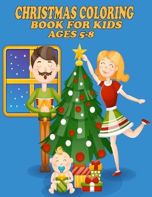 Book cover for Christmas Coloring Book For Kids Ages 5-8