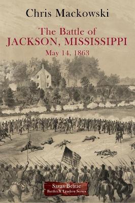 Book cover for The Battle of Jackson, Mississippi, May 14, 1863