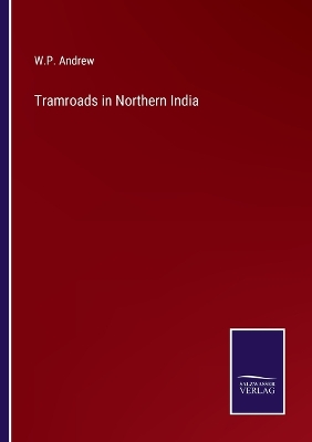 Book cover for Tramroads in Northern India