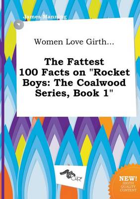 Book cover for Women Love Girth... the Fattest 100 Facts on Rocket Boys