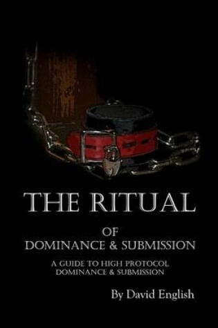 Cover of The Ritual of Dominance & Submission