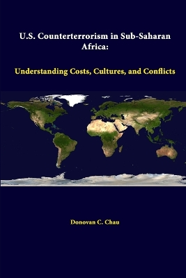 Book cover for U.S. Counterterrorism in Sub-Saharan Africa: Understanding Costs, Cultures, and Conflicts