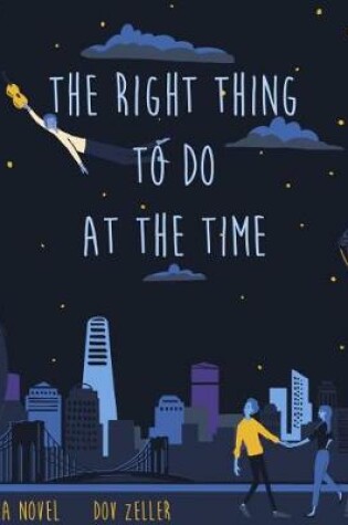 Cover of The Right Thing to Do at the Time
