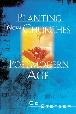 Book cover for Planting New Churches in a Postmodern Age