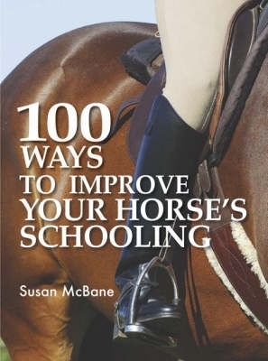 Book cover for 100 Ways to Improve Your Horse's Schooling