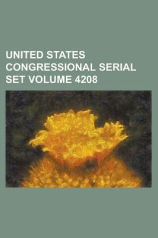 Cover of United States Congressional Serial Set Volume 4208