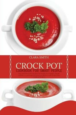 Cover of Crock Pot Cookbook for Smart People