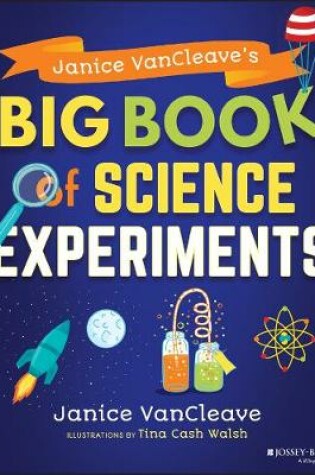 Cover of Janice VanCleave's Big Book of Science Experiments