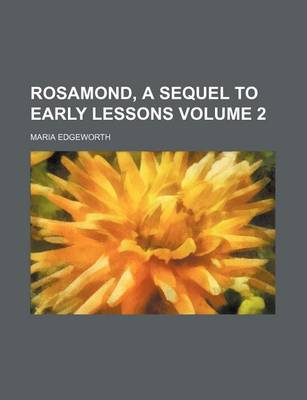 Book cover for Rosamond, a Sequel to Early Lessons Volume 2