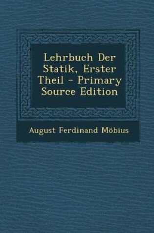 Cover of Lehrbuch Der Statik, Erster Theil