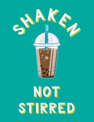 Book cover for Bubble Tea Notebook Shaken Not Stirred