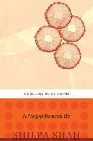 Cover of A Few Joys Bunched Up