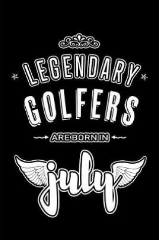 Cover of Legendary Golfers are born in July