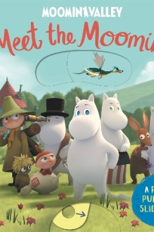 Cover of Meet the Moomins! A Push, Pull and Slide Book