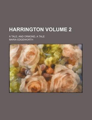 Book cover for Harrington; A Tale and Ormond, a Tale Volume 2