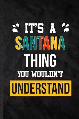 Book cover for It's a Santana Thing You Wouldn't Understand