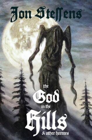 Cover of The God in the Hills and Other Horrors