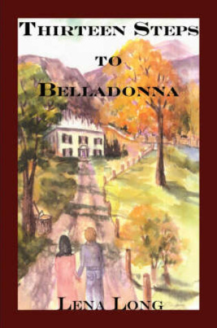 Cover of Thirteen Steps to Belladonna