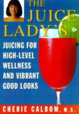 Book cover for The Juice Lady's Juicing for Health and Healing