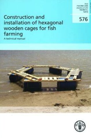 Cover of Construction and installation of hexagonal wooden cages for fish farming