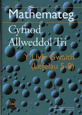 Book cover for Mathemateg Cyfnod Allweddol Tri - Llyfr Gwaith, Y: Lefelau 5-8 (Gyda a Tebion)