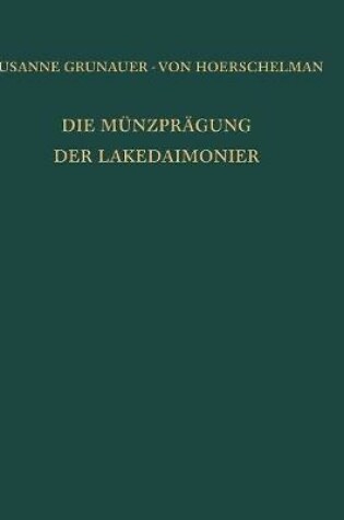 Cover of Die Munzpragung Der Lakedaimonier