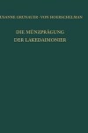 Book cover for Die Munzpragung Der Lakedaimonier