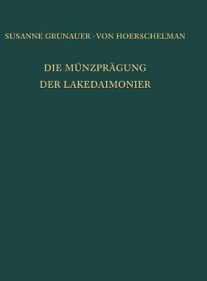 Cover of Die Munzpragung Der Lakedaimonier