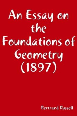 Cover of An Essay on the Foundations of Geometry (1897)