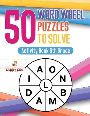 Book cover for 50 Word Wheel Puzzles to Solve