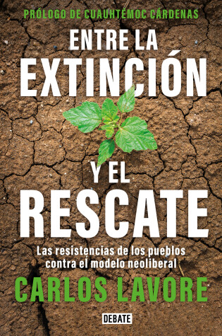 Cover of Entre la extinción y el rescate / Between Extinction and Rescue