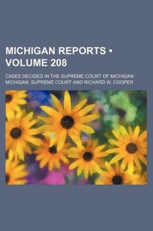 Cover of Michigan Reports (Volume 208); Cases Decided in the Supreme Court of Michigan