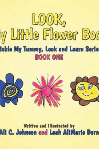 Cover of Look, My Little Flower Book