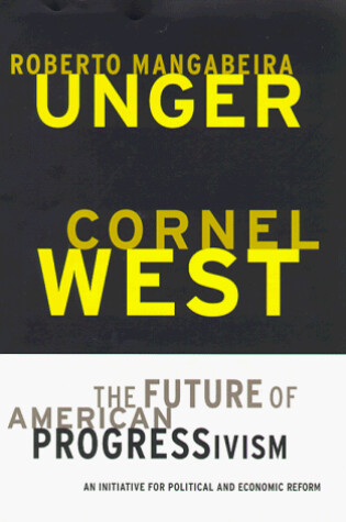 Cover of The Future of American Progressivism: An Initiative for Political and Economic Reform