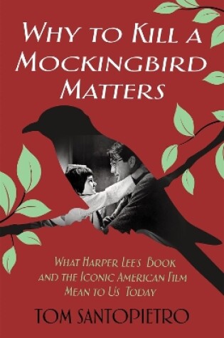 Cover of Why To Kill a Mockingbird Matters